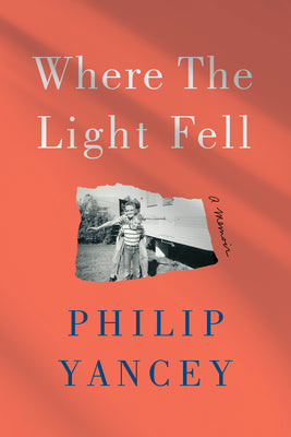 Where the light fell - sjálfsævisaga eftir Philip Yancey