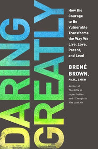 Brené Brown - Daring Greatly